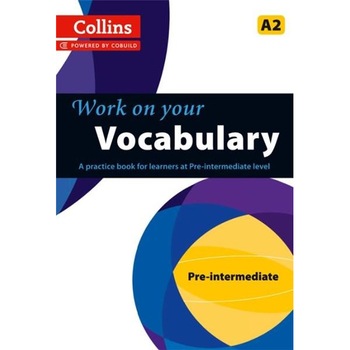 Collins Work on Your... - Vocabulary A2 Collins Work on Your... - Vocabulary A2