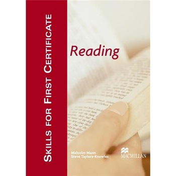 Skills for First Certificate: Reading - Student's Book - Steve Taylore-Knowles, Malcolm Mann Skills for First Certificate: Reading - Student's Book - Steve Taylore-Knowles, Malcolm Mann
