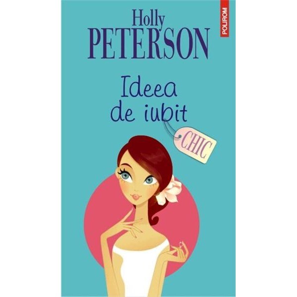 Ideea de iubit - Holly Peterson