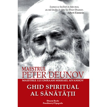 Ghid spiritual al sanatatii - Peter Deunov Ghid spiritual al sanatatii - Peter Deunov