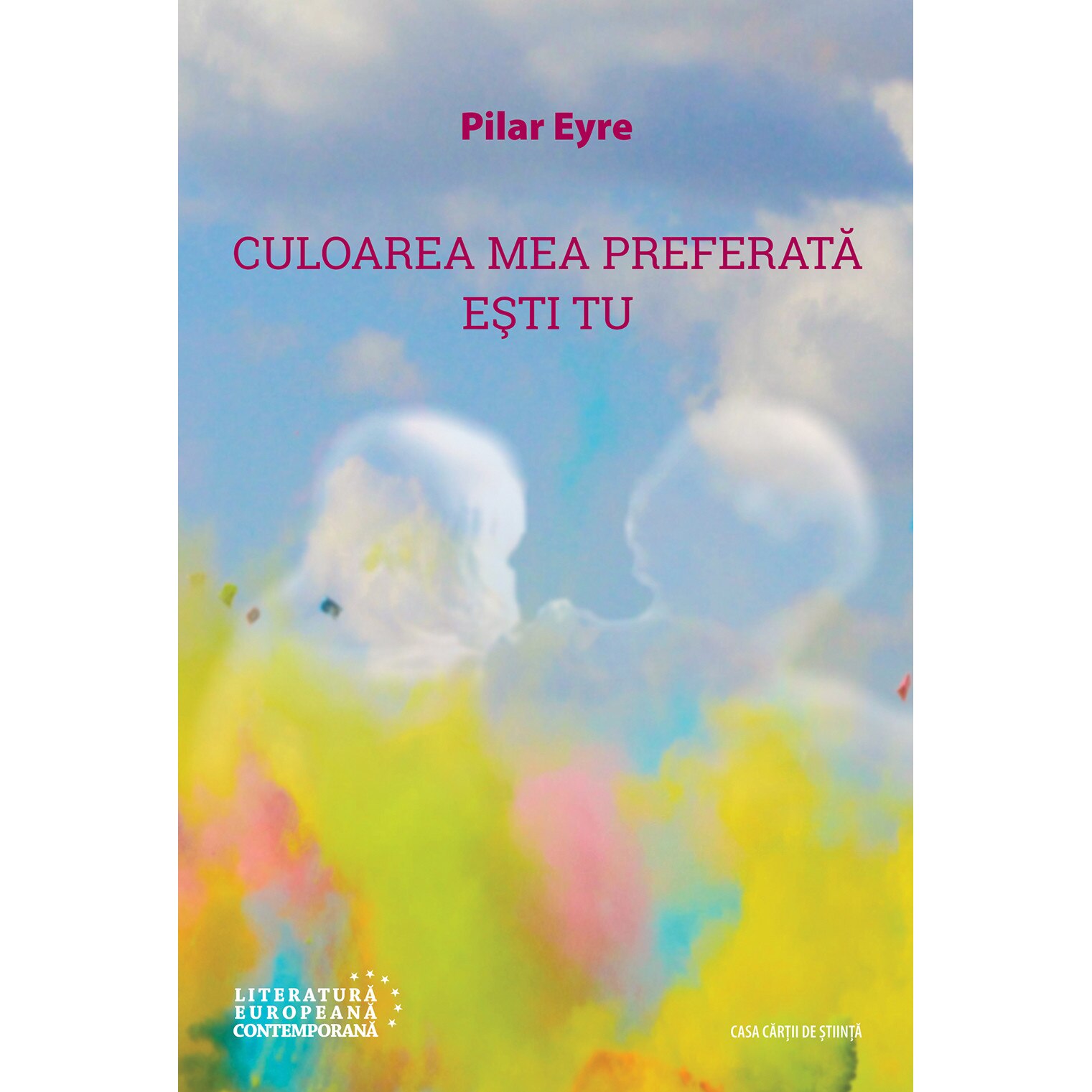 Culoarea mea preferata esti tu, autor Pilar Eyre