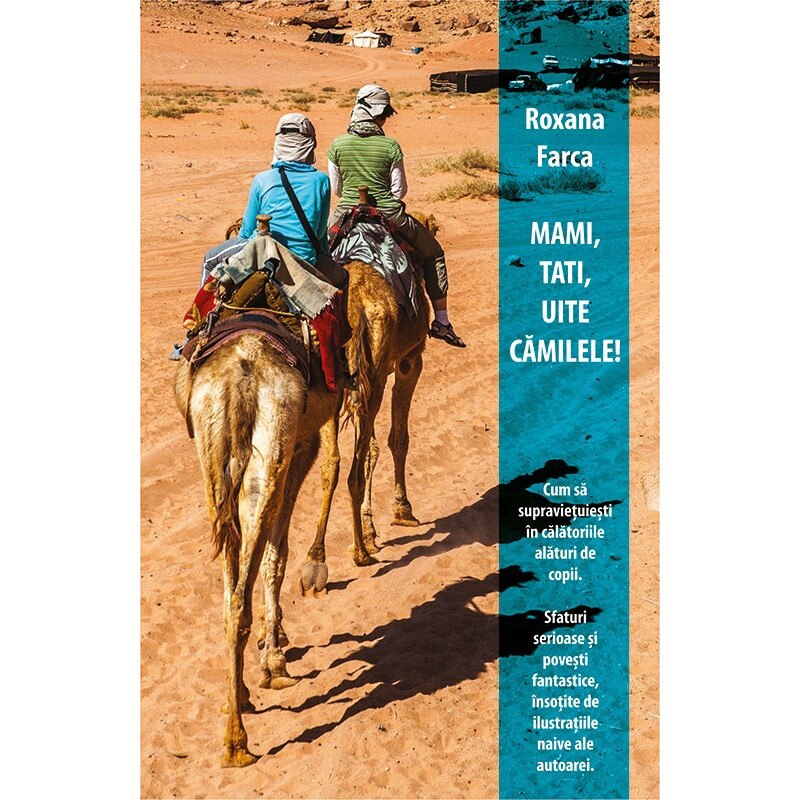 Mami, tati, uite camilele! - Roxana Farca