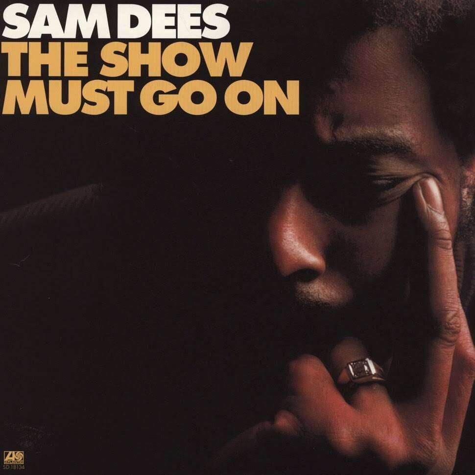 Sam Dees - Show Must Go On -Hq- (LP)