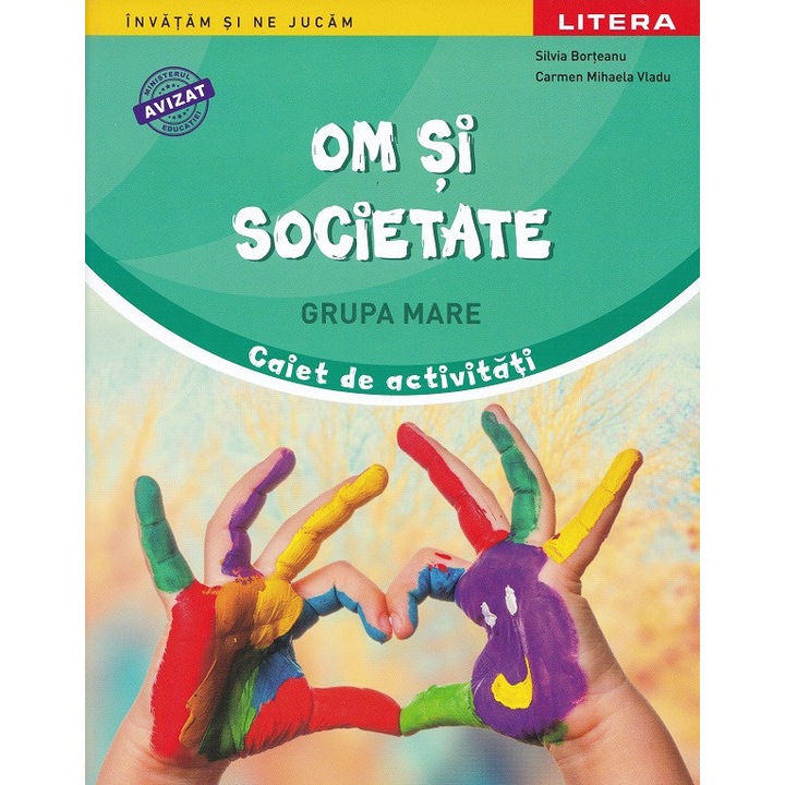 Om Si Societate - Grupa Mare - Caiet De Activitati - Silvia Borteanu, Carmen Mihaela Vladu