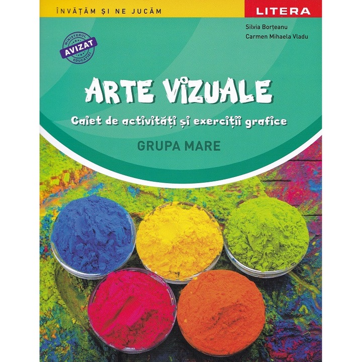Arte Vizuale - Grupa Mare - Caiet De Activitati Si Exercitii Grafice - Silvia Borteanu, Carmen Mihaela Vladu