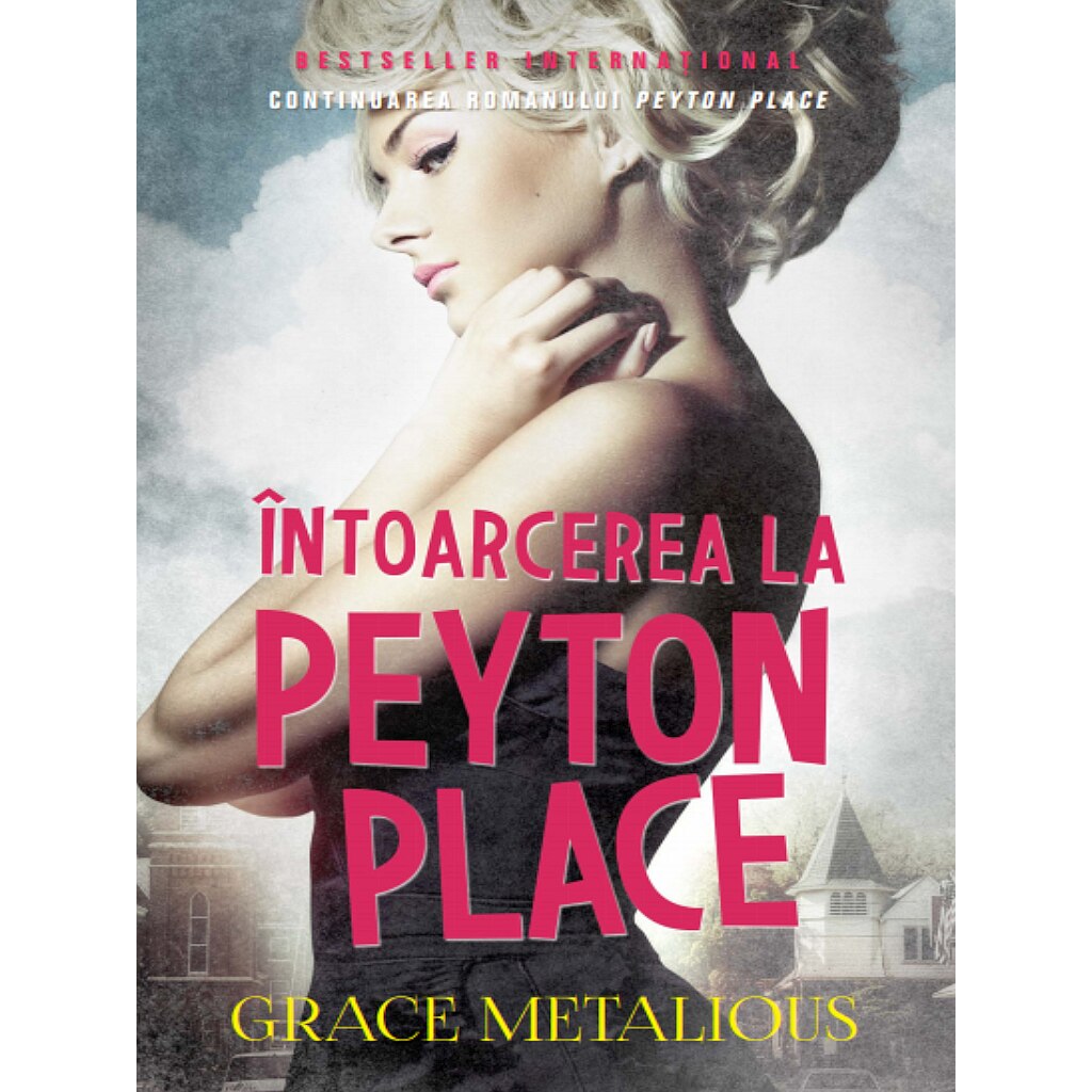 Intoarcerea la Peyton Place - Grace Metalious