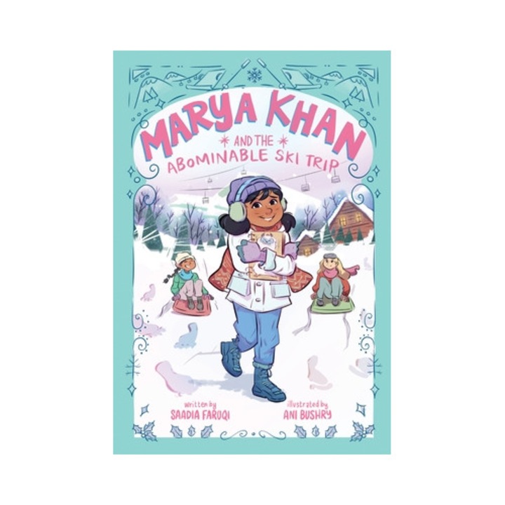 Marya Khan And The Abominable Ski Trip (marya Khan #6) - Saadia Faruqi