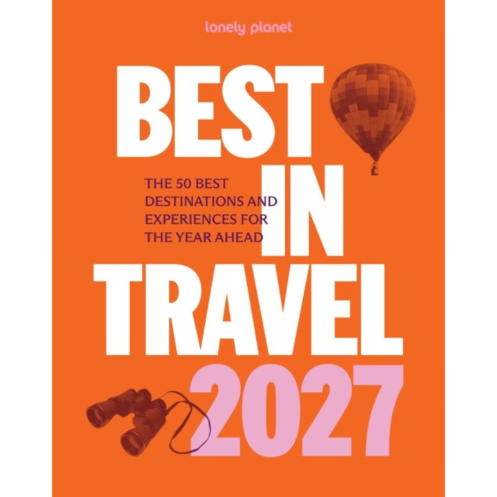 Lonely Planet Best In Travel 2027 - Lonely Planet