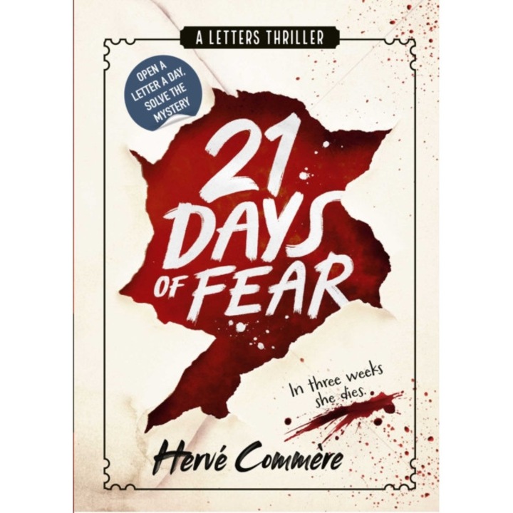 21 Days Of Fear: A Letters Thriller - Herve Commere