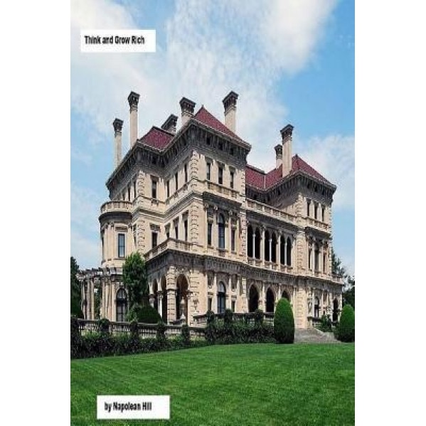 Think and Grow Rich - Napolean Hill (Author)