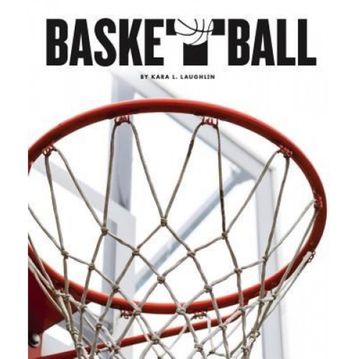 Basketball, Kara L. Laughlin (Author)