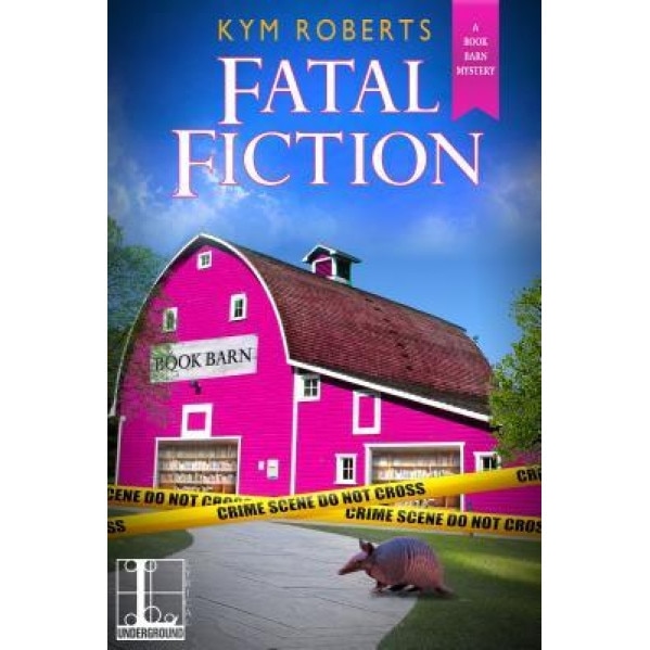 Fatal Fiction, Kym Roberts (Author)