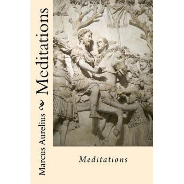 Meditations Marcus Aurelius, Marcus Aurelius (Author)