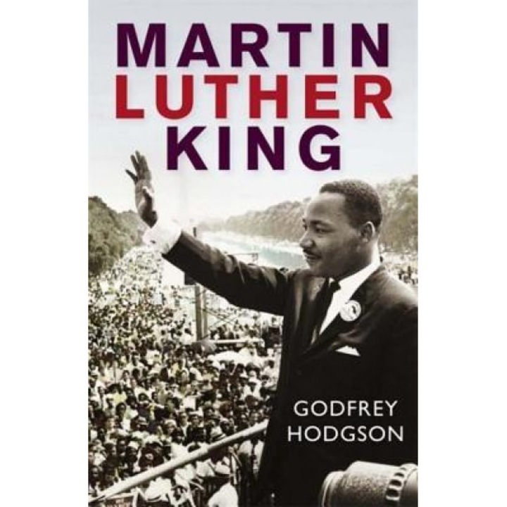 Martin Luther King, Godfrey Hodgson (Author)