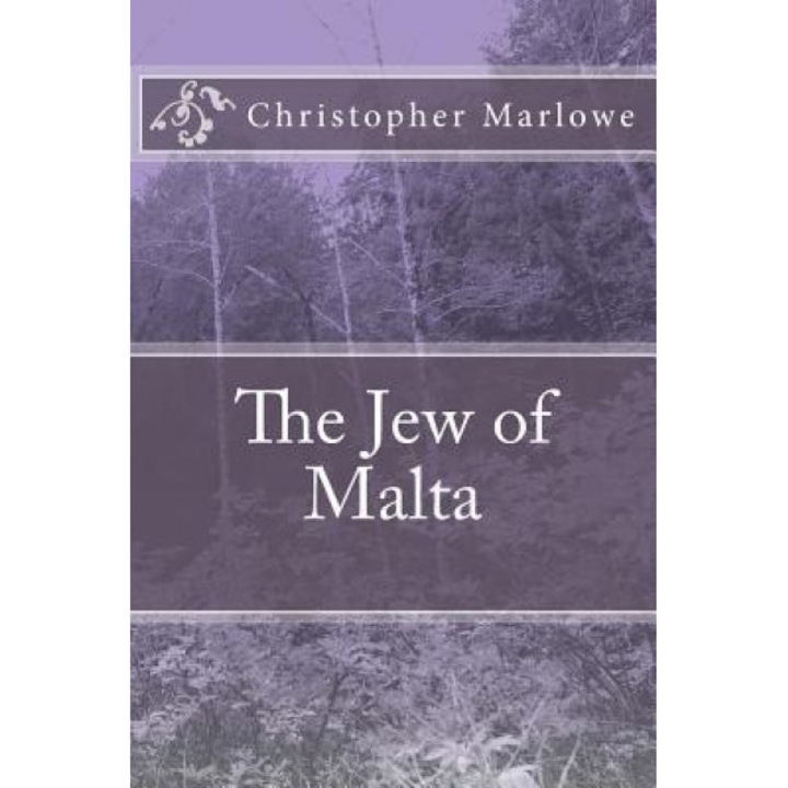 The Jew of Malta, Christopher Marlowe (Author)