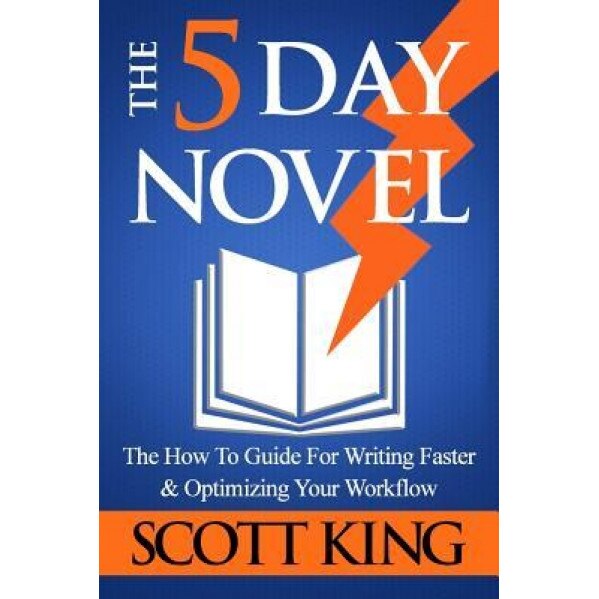 The 5 Day Novel, Scott King (Author)