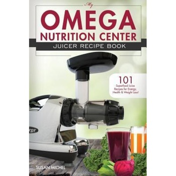 My Omega Nutrition Center Juicer Recipe Book: 101 Superfood Juice Recipes for Energy, Health and Weight Loss!, Susan Michel (Author) My Omega Nutrition Center Juicer Recipe Book: 101 Superfood Juice Recipes for Energy, Health and Weight Loss!, Susan Michel (Author)