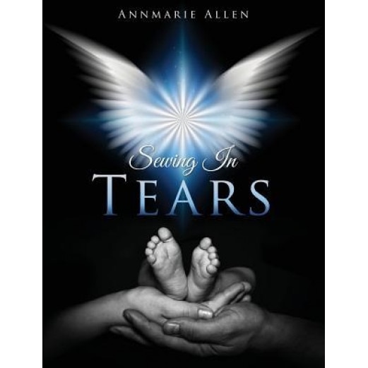 Sewing in Tears, Annmarie Allen (Author)
