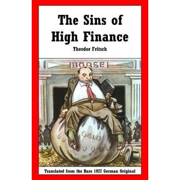 The Sins of High Finance, Theodor Fritsch (Author)