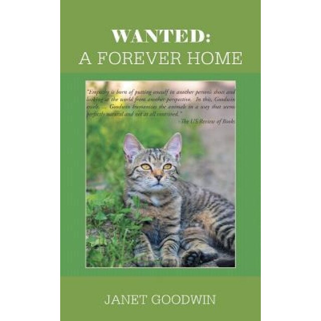 Wanted: A Forever Home, Janet Goodwin (Author)