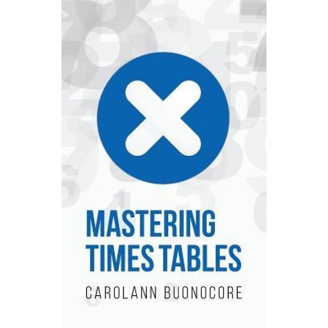 Mastering Times Tables, Carolann Buonocore (Author)