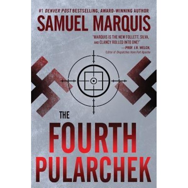 The Fourth Pularchek: A Novel of Suspense, Samuel Marquis (Author)