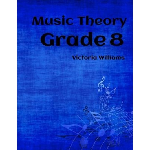 Grade Eight Music Theory: For Abrsm Candidates, Victoria Williams (Author)