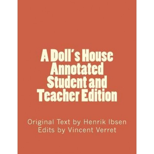 A Doll's House (Annotated Student and Teacher Edition), Henrik Ibsen (Author)