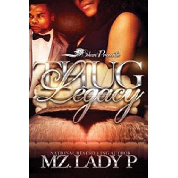 Thug Legacy: I Am My Father's Son, Mz Lady P (Author)