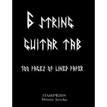 6 String Blank Tab Music Book.: 100 Sheets of Lined Tablature Paper for Guitar., Graham P. Harper (Author) 6 String Blank Tab Music Book.: 100 Sheets of Lined Tablature Paper for Guitar., Graham P. Harper (Author)