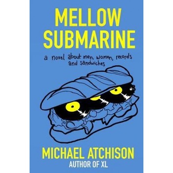 Mellow Submarine, Michael Atchison (Author) Mellow Submarine, Michael Atchison (Author)