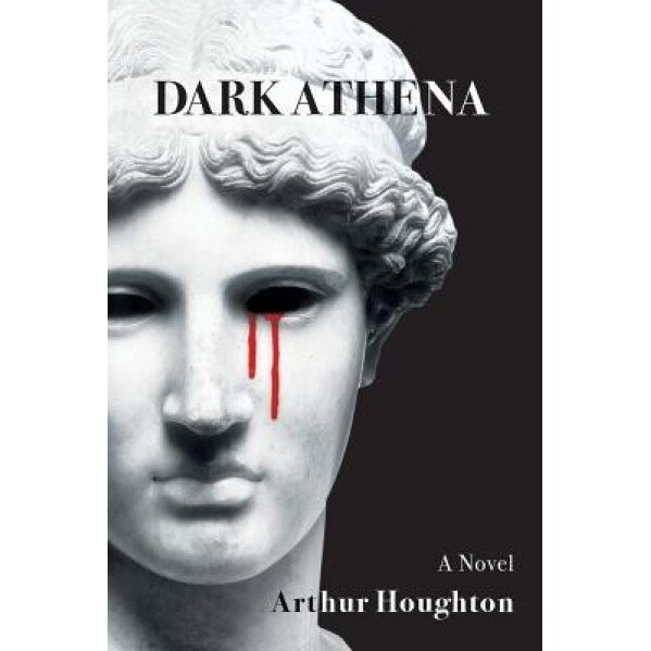 Dark Athena, Arthur Houghton (Author)