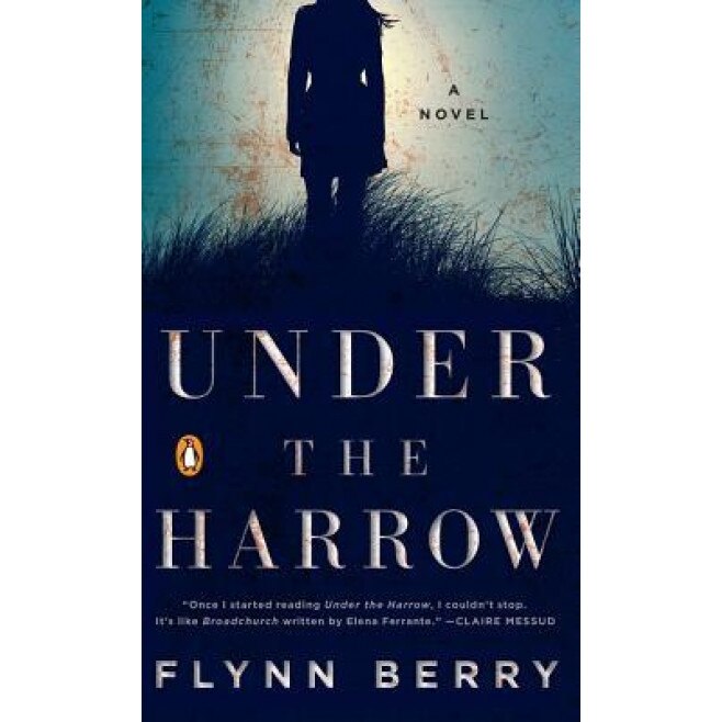 Under the Harrow, Flynn Berry (Author)