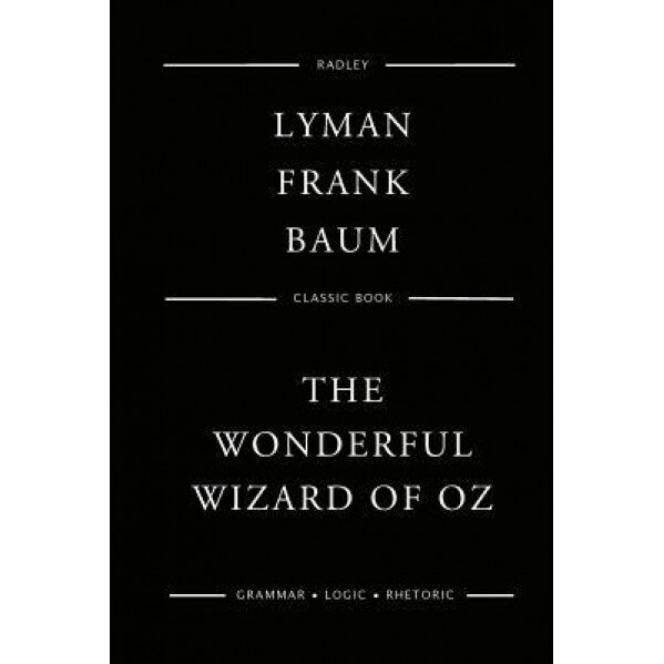The Wonderful Wizard of Oz, MR Lyman Frank Baum (Author)