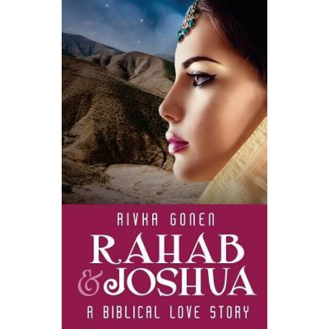 Rahab and Joshua: A Biblical Love Story, Rivka Gonen (Author)