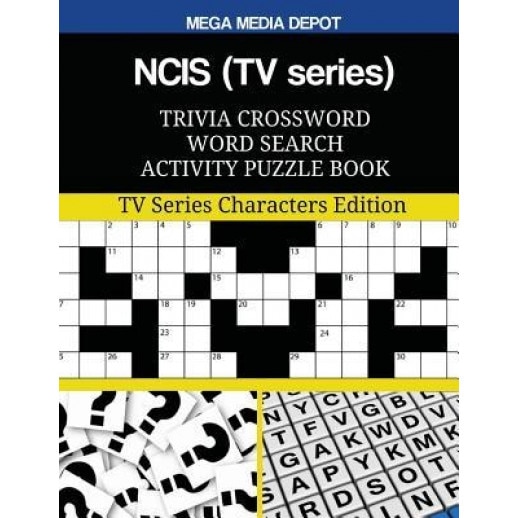 Ncis (TV Series) Trivia Crossword Word Search Activity Puzzle Book: TV Series Characters Edition, Mega Media Depot (Author)