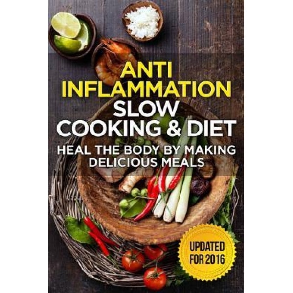 The Anti-Inflammatory Cookbook: 60 Quick & Delicious Meals for Breakfast, Lunch, and Dinner - Packed with Anti-Inflammatory Ingredients for Chronic Pa, Rebecca Lacey (Author)