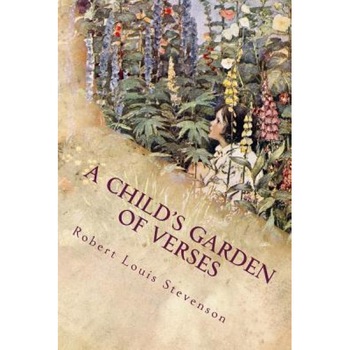 A Child's Garden of Verses: Illustrated, Robert Louis Stevenson (Author) A Child's Garden of Verses: Illustrated, Robert Louis Stevenson (Author)