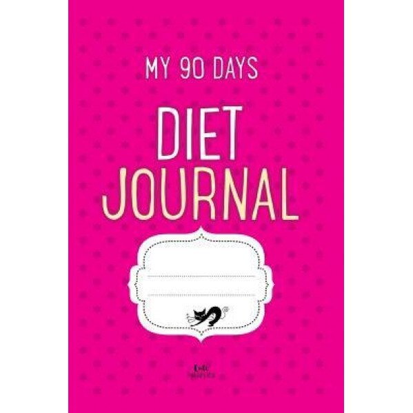 My 90 Days Diet Journal: Weight Loss Diary, Cute Food Diary Ideas (Author)