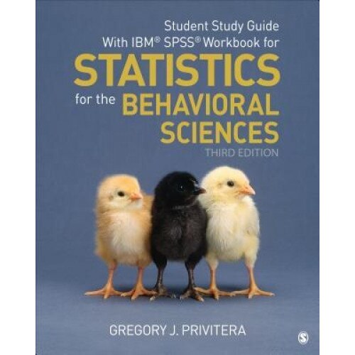 Student Study Guide with IBM(R) SPSS(R) Workbook for Statistics for the Behavioral Sciences - Gregory J. Privitera (Author)