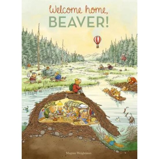 Welcome Home, Beaver, Magnus Weightman (Author)