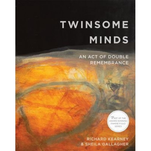 Twinsome Minds: An Act of Double Remembrance, Rich Kearney (Author)