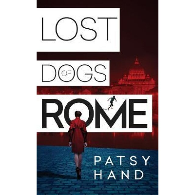 Lost Dogs of Rome, Patsy Hand (Author)