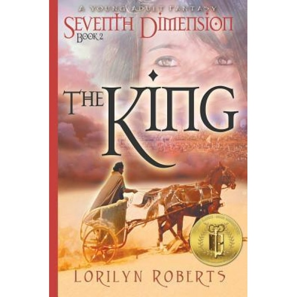 Seventh Dimension - The King: A Young Adult Fantasy, Lorilyn Roberts (Author)
