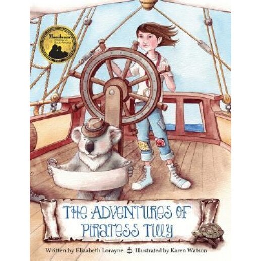 The Adventures of Piratess Tilly, Elizabeth Lorayne (Author)