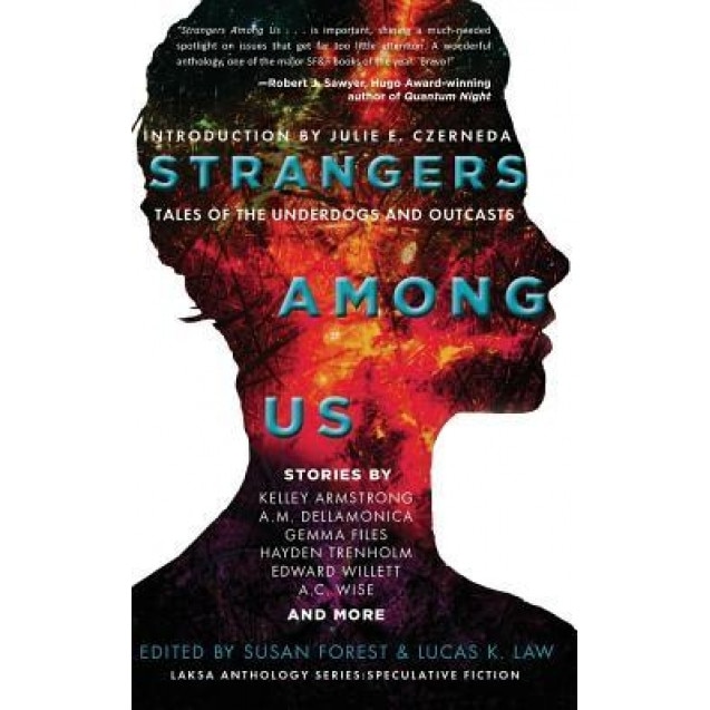 Strangers Among Us: Tales of the Underdogs and Outcasts, Kelley Armstrong (Author)
