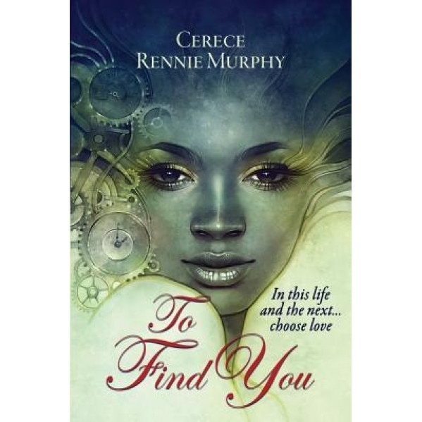 To Find You, Cerece Loyce Rennie Murphy (Author)