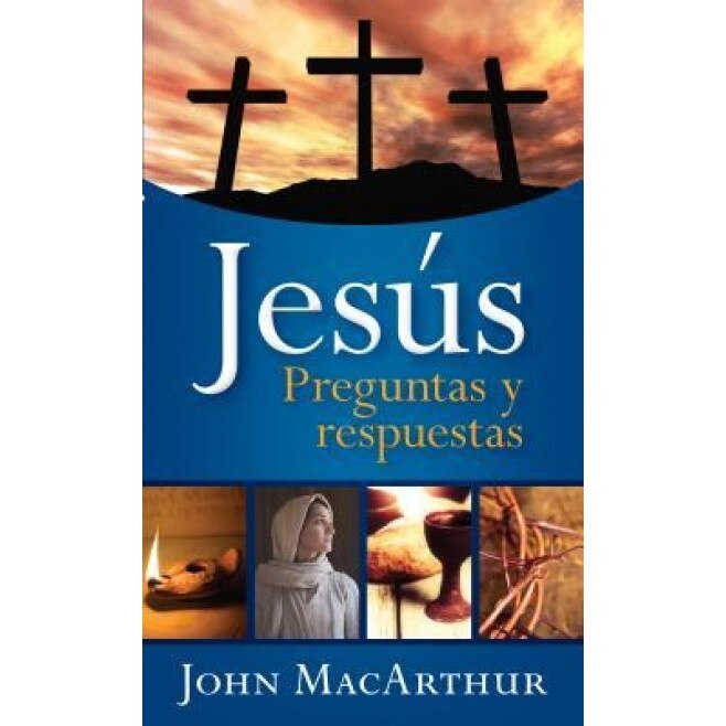 Jesus: Preguntas y Respuestas, John MacArthur (Author)