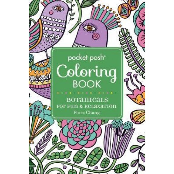Pocket Posh Adult Coloring Book: Botanicals for Fun & Relaxation, Flora Chang (Author)