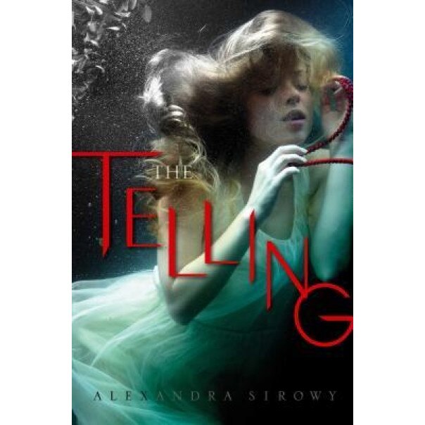The Telling, Alexandra Sirowy (Author)